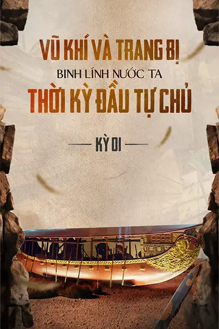 Vũ khí và trang bị binh lính nước ta thời kỳ đầu tự chủ